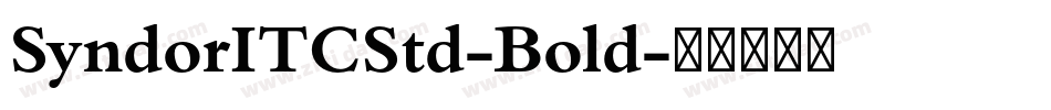 SyndorITCStd-Bold字体转换