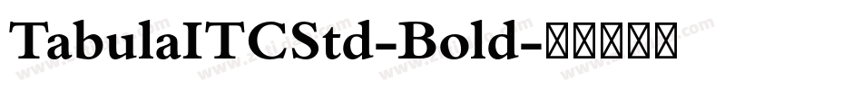 TabulaITCStd-Bold字体转换