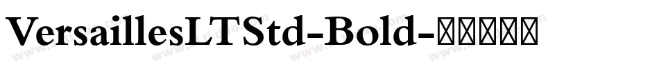 VersaillesLTStd-Bold字体转换