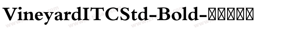 VineyardITCStd-Bold字体转换