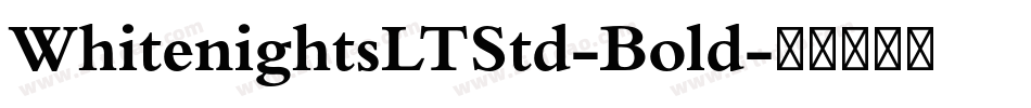WhitenightsLTStd-Bold字体转换