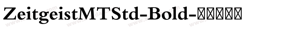 ZeitgeistMTStd-Bold字体转换