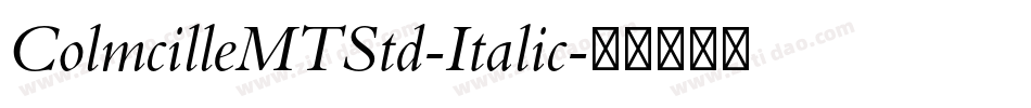 ColmcilleMTStd-Italic字体转换