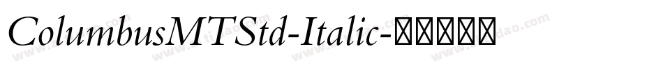 ColumbusMTStd-Italic字体转换
