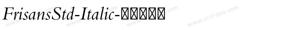 FrisansStd-Italic字体转换