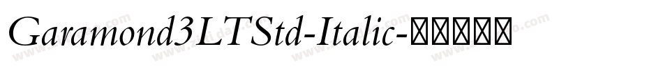 Garamond3LTStd-Italic字体转换