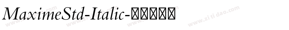MaximeStd-Italic字体转换