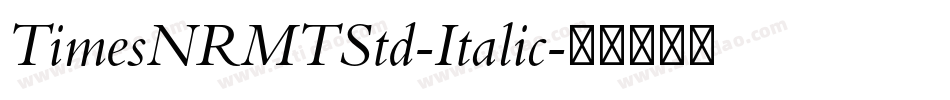TimesNRMTStd-Italic字体转换