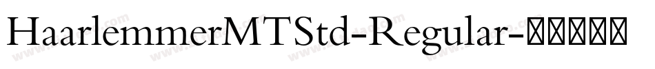 HaarlemmerMTStd-Regular字体转换
