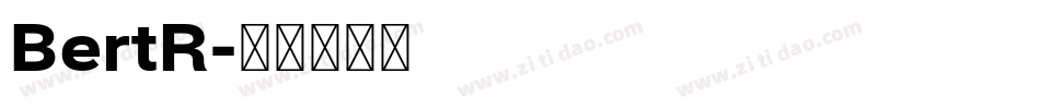 BertR字体转换