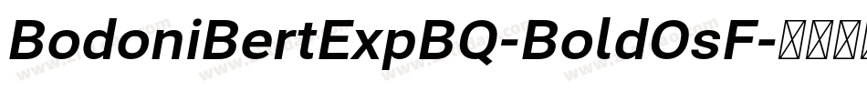 BodoniBertExpBQ-BoldOsF字体转换
