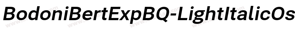 BodoniBertExpBQ-LightItalicOsF字体转换