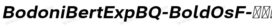 BodoniBertExpBQ-BoldOsF字体转换