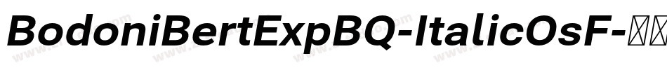 BodoniBertExpBQ-ItalicOsF字体转换