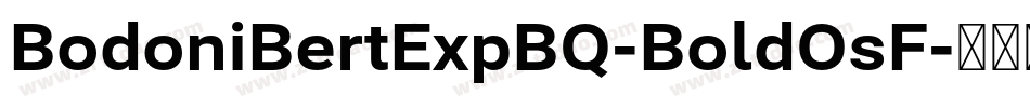BodoniBertExpBQ-BoldOsF字体转换