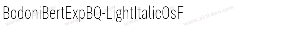 BodoniBertExpBQ-LightItalicOsF字体转换