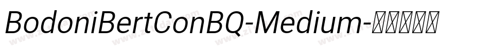 BodoniBertConBQ-Medium字体转换