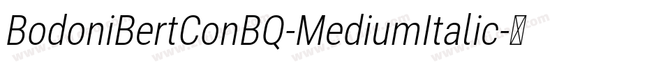 BodoniBertConBQ-MediumItalic字体转换