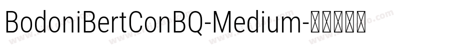 BodoniBertConBQ-Medium字体转换