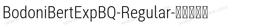 BodoniBertExpBQ-Regular字体转换