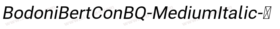 BodoniBertConBQ-MediumItalic字体转换