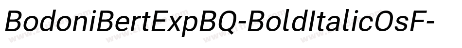 BodoniBertExpBQ-BoldItalicOsF字体转换 BodoniBertExpBQ-BoldItalicOsF字体转换