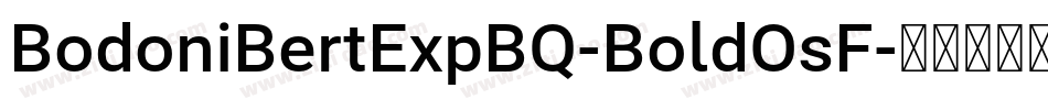 BodoniBertExpBQ-BoldOsF字体转换