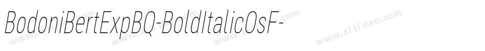 BodoniBertExpBQ-BoldItalicOsF字体转换 BodoniBertExpBQ-BoldItalicOsF字体转换