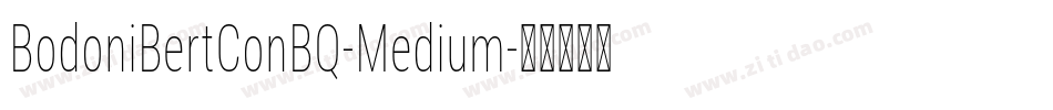 BodoniBertConBQ-Medium字体转换