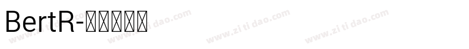 BertR字体转换