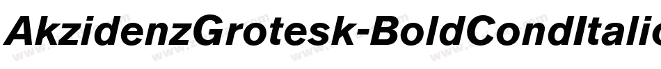 AkzidenzGrotesk-BoldCondItalic字体转换