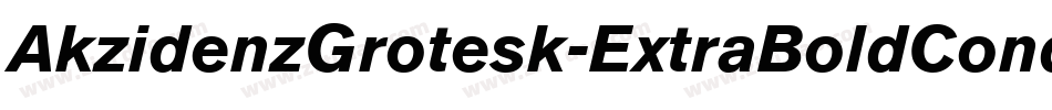 AkzidenzGrotesk-ExtraBoldCondItalic字体转换