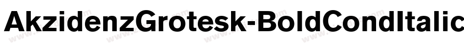 AkzidenzGrotesk-BoldCondItalic字体转换
