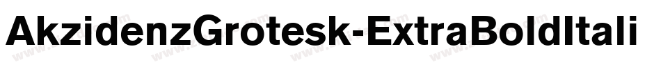 AkzidenzGrotesk-ExtraBoldItalic字体转换