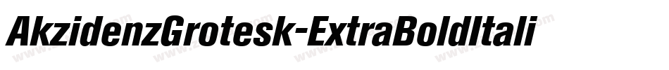 AkzidenzGrotesk-ExtraBoldItalic字体转换