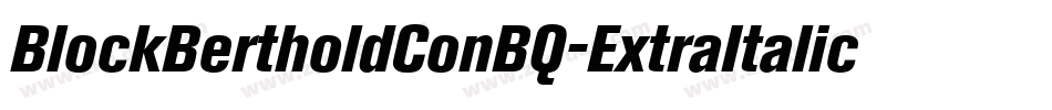 BlockBertholdConBQ-ExtraItalic字体转换