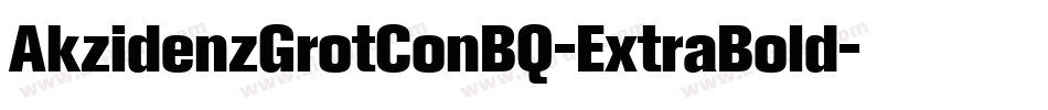 AkzidenzGrotConBQ-ExtraBold字体转换