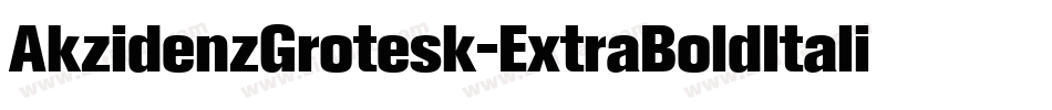 AkzidenzGrotesk-ExtraBoldItalic字体转换