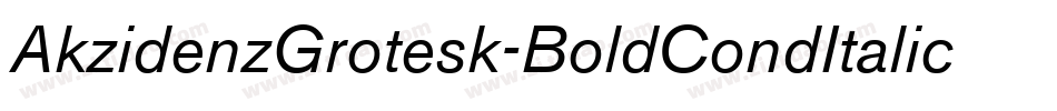 AkzidenzGrotesk-BoldCondItalic字体转换