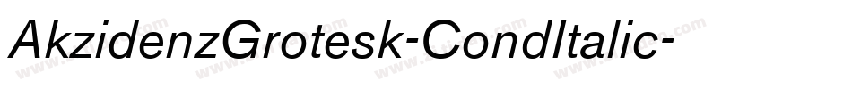 AkzidenzGrotesk-CondItalic字体转换