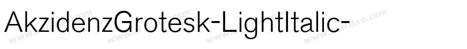 AkzidenzGrotesk-LightItalic字体转换