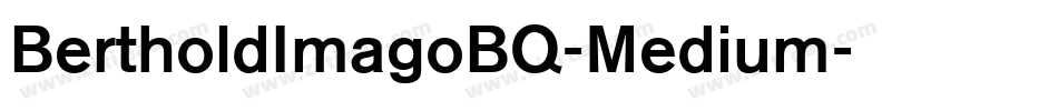 BertholdImagoBQ-Medium字体转换