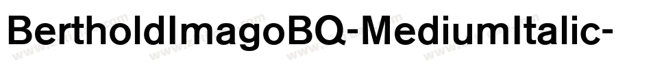 BertholdImagoBQ-MediumItalic字体转换