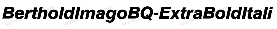 BertholdImagoBQ-ExtraBoldItalic字体转换