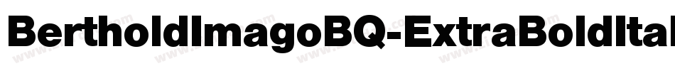 BertholdImagoBQ-ExtraBoldItalic字体转换