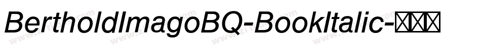 BertholdImagoBQ-BookItalic字体转换