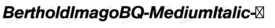 BertholdImagoBQ-MediumItalic字体转换