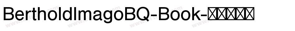 BertholdImagoBQ-Book字体转换