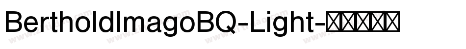 BertholdImagoBQ-Light字体转换