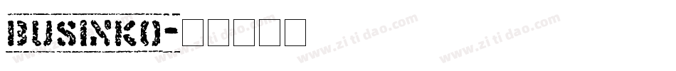 BUSINKO字体转换